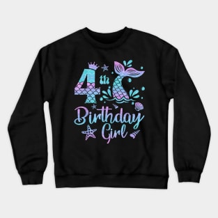 Mermaid Birthday Girl 4 Year Old Its My 4Th Bday Mermaid Crewneck Sweatshirt